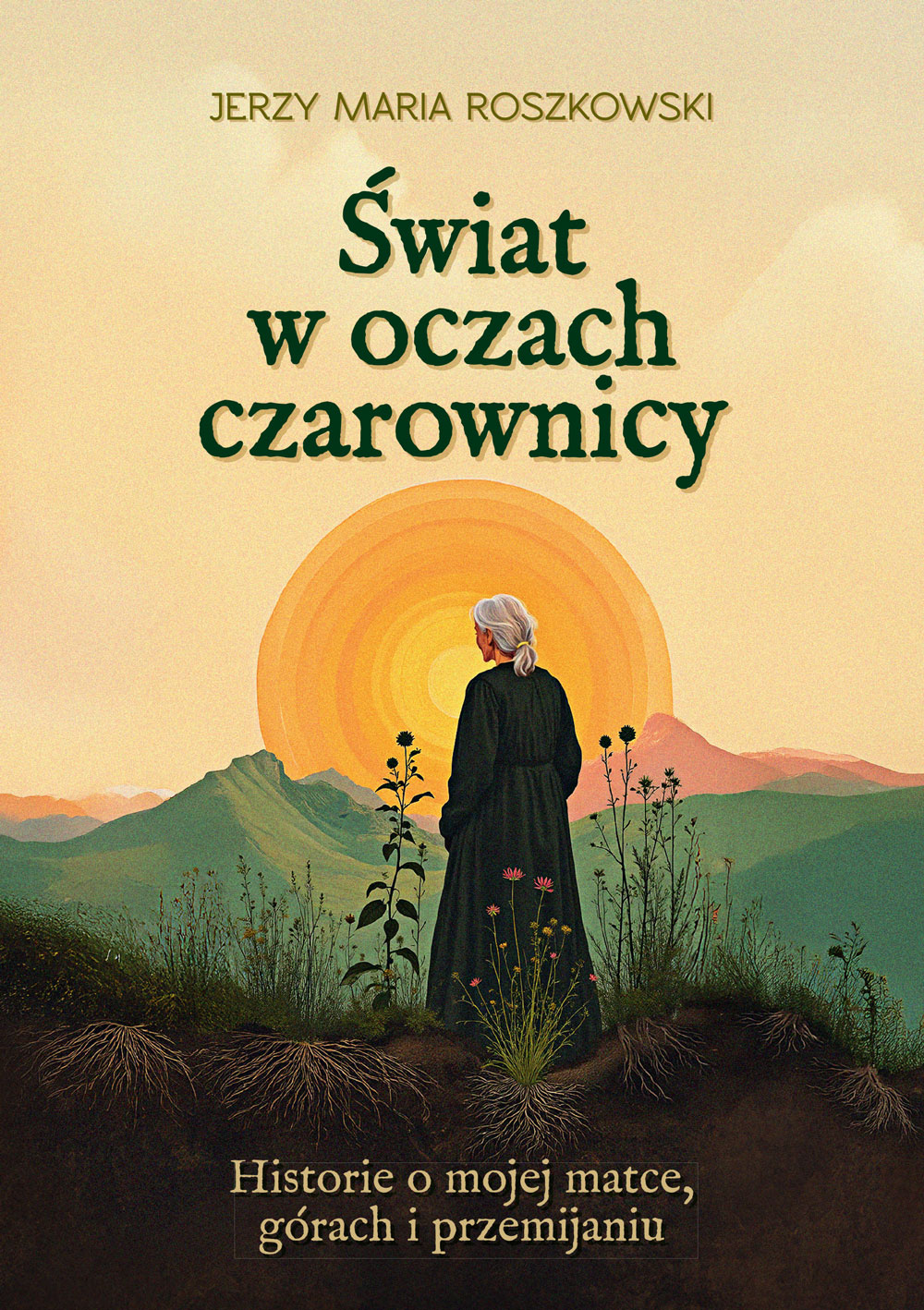 Tytuł: Świat w oczach czarownicy. Historie o mojej matce, górach i przemijaniu
Autor: Jerzy Maria Roszkowski
Wydawnictwo: Sorus
Formaty: EPUB, PDF, MOBI