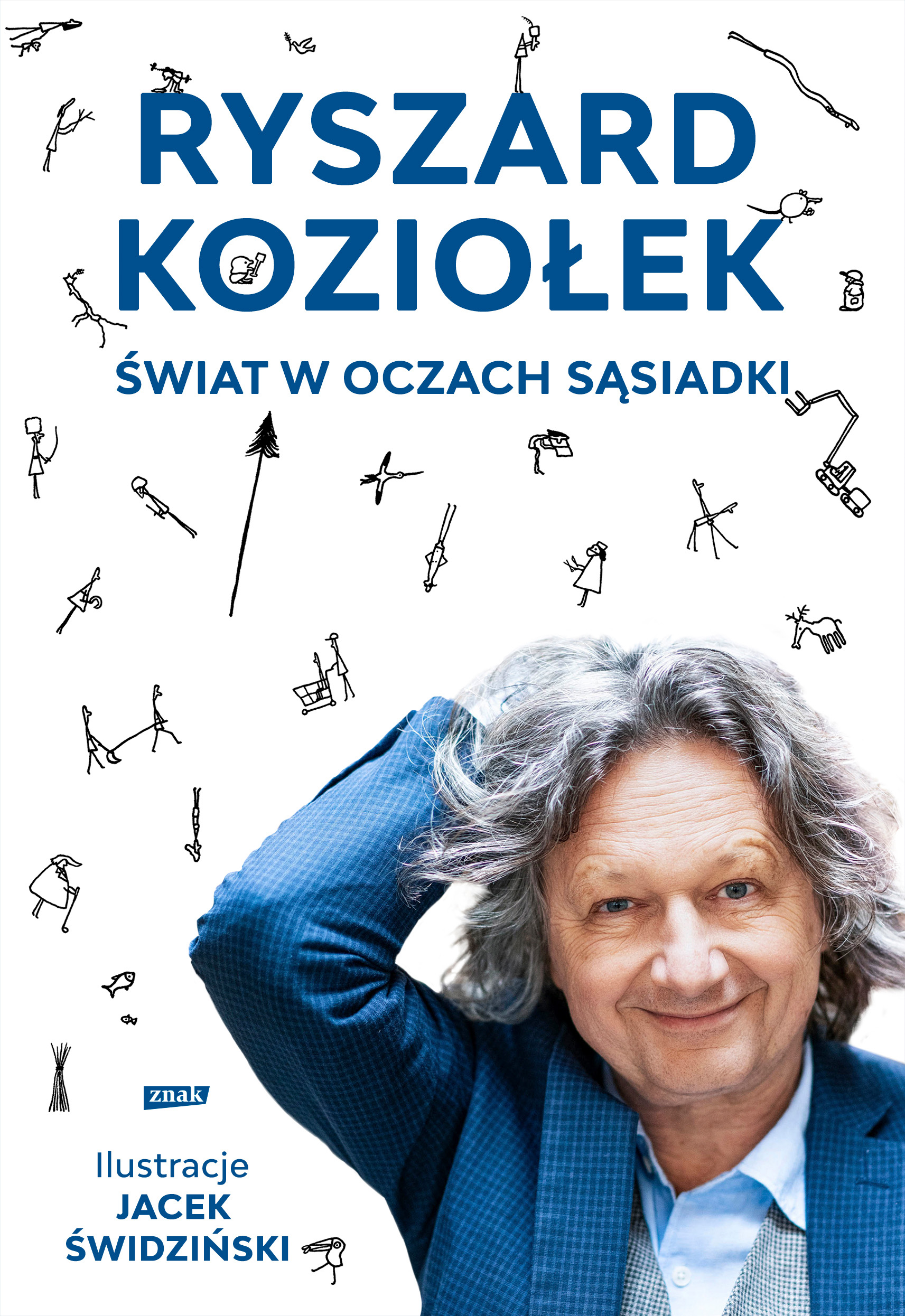 Tytuł: Świat w oczach sąsiadki
Autor: Ryszard Koziołek
Wydawnictwo: ZNAK
Formaty: EPUB, MOBI