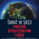 Świat w sieci. Państwa, społeczeństwa, ludzie. W poszukiwaniu nowego paradygmatu bezpieczeństwa narodowego — okładka e-booka