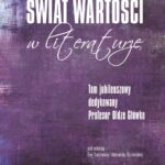Tytuł: Świat wartości w literaturze. Tom jubileuszowy dedykowany Profesor Oldze Główko
Autor: 
Wydawnictwo: Wydawnictwo Uniwersytetu Łódzkiego
Formaty: PDF