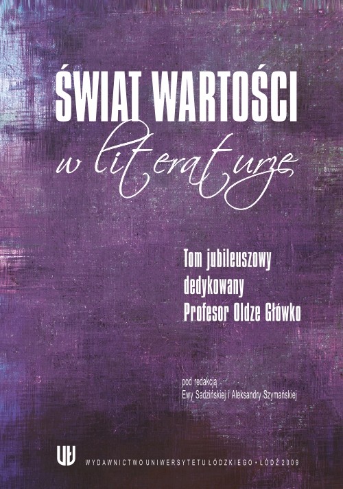 Tytuł: Świat wartości w literaturze. Tom jubileuszowy dedykowany Profesor Oldze Główko
Autor: 
Wydawnictwo: Wydawnictwo Uniwersytetu Łódzkiego
Formaty: PDF