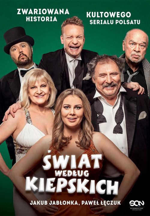 Świat według Kiepskich Zwariowana historia kultowego serialu Polsatu — okładka e-booka