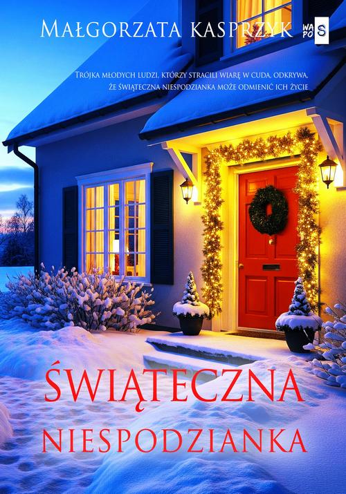 Tytuł: Świąteczna niespodzianka
Autor: Małgorzata Kasprzyk
Wydawnictwo: WasPos
Formaty: MOBI, EPUB