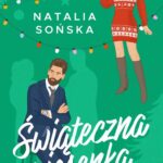 Tytuł: Świąteczna piosenka
Autor: Natalia Sońska
Wydawnictwo: Czwarta Strona
Formaty: MOBI, EPUB