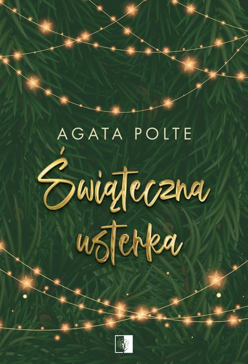 Tytuł: Świąteczna usterka
Autor: Agata Polte
Wydawnictwo: NieZwykłe
Formaty: EPUB, MOBI