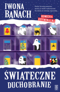 Tytuł: Świąteczne duchobranie
Autor: Iwona Banach
Wydawnictwo: Skarpa Warszawska
Formaty: EPUB, MOBI