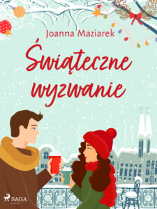 Tytuł: Świąteczne wyzwanie
Autor: Joanna Maziarek
Wydawnictwo: LUST
Formaty: EPUB, MOBI