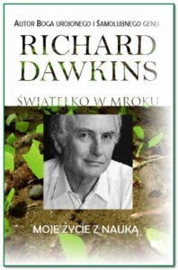 Tytuł: Światełko w mroku. Moje życie z nauką
Autor: Richard Dawkins
Wydawnictwo: CIS
Formaty: EPUB, MOBI