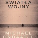 Tytuł: Światła wojny
Autor: Michael Ondaatje
Wydawnictwo: Albatros
Formaty: MOBI, EPUB