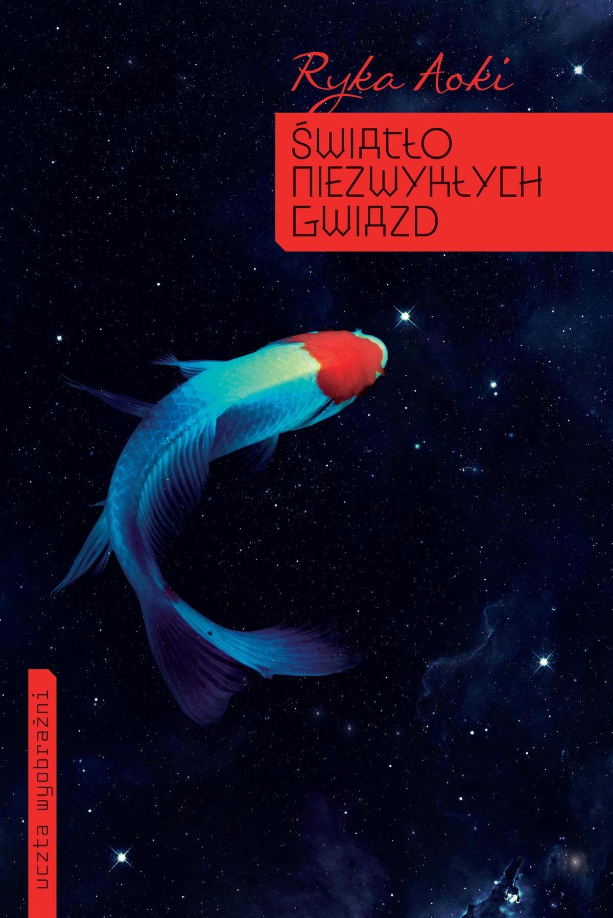Tytuł: Światło niezwykłych gwiazd
Autor: Ryka Aoki
Wydawnictwo: MAG
Formaty: EPUB, MOBI