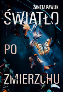 Tytuł: Światło po zmierzchu
Autor: Żaneta Pawlik
Wydawnictwo: Zysk i S-ka
Formaty: EPUB, MOBI