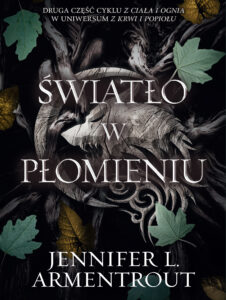 Tytuł: Światło w płomieniu
Autor: Jennifer L. Armentrout
Wydawnictwo: AKURAT
Formaty: EPUB, MOBI