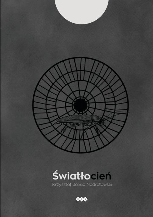 Tytuł: Światłocień
Autor: Krzysztof Jakub Nadratowski
Wydawnictwo: Warszawska Firma Wydawnicza
Formaty: MOBI, EPUB