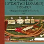 Tytuł: Światowa medycyna w polskiej nauce i dydaktyce lekarskiej 1795-1939
Autor: Jan Wnęk
Wydawnictwo: Aspra
Formaty: PDF