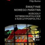 Tytuł: Świątynie nowego państwa
Autor: Filip Burno
Wydawnictwo: Wydawnictwa Uniwersytetu Warszawskiego
Formaty: PDF