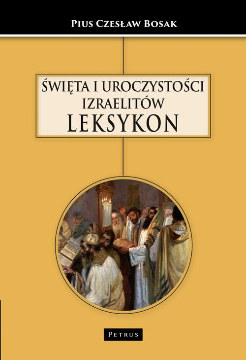 ŚWIĘTA I UROCZYSTOŚCI IZRAELITÓW LEKSYKON — okładka e-booka