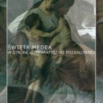 Tytuł: Święta Medea. Wyd. 2
Autor: Zbigniew Kadłubek
Wydawnictwo: Wydawnictwo Uniwersytetu Śląskiego
Formaty: PDF