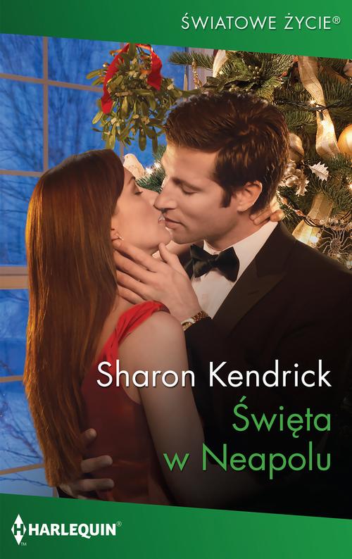 Tytuł: Święta w Neapolu
Autor: Sharon Kendrick
Wydawnictwo: Harlequin
Formaty: MOBI, EPUB