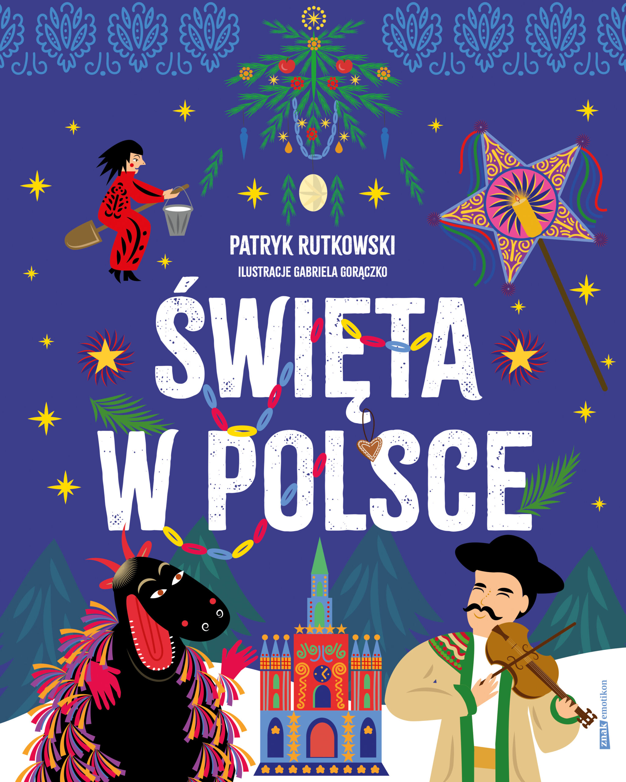 Tytuł: Święta w Polsce
Autor: Patryk Rutkowski, Gabriela Gorączko
Wydawnictwo: Emotikon
Formaty: PDF