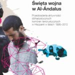 Tytuł: Święta wojna w Al-Ándalus
Autor: Stanisław Kosmynka
Wydawnictwo: Wydawnictwo Uniwersytetu Łódzkiego
Formaty: PDF