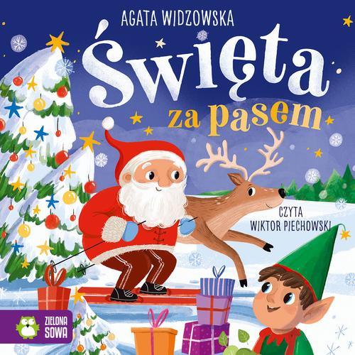 Tytuł: Święta za pasem
Autor: Agata Widzowska
Wydawnictwo: Zielona Sowa
Formaty: MP3