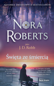 Tytuł: Święta ze śmiercią
Autor: Nora Roberts
Wydawnictwo: Świat Książki
Formaty: EPUB, MOBI