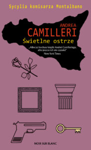 Tytuł: Świetlne ostrze
Autor: Andrea Camilleri
Wydawnictwo: Noir sur Blanc
Formaty: EPUB, MOBI