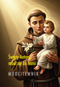 Tytuł: Święty Antoni, módl się za nami. Modlitewnik /E-BOOK/
Autor:
Wydawnictwo: Wydawnictwo AA
Formaty: EPUB, MOBI