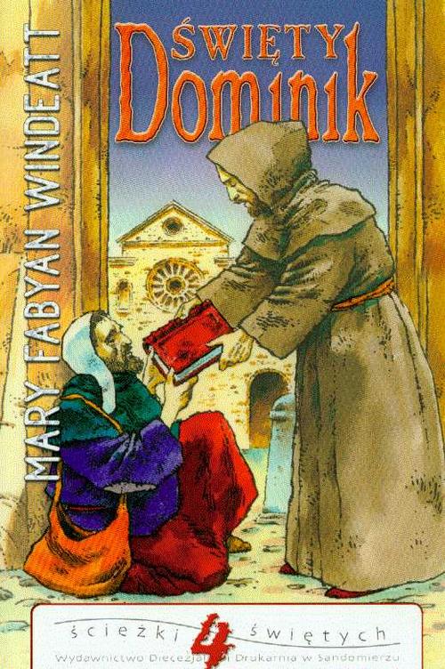 Tytuł: Święty Dominik
Autor: Mary Windeatt-Fabyan
Wydawnictwo: Diecezjalne Wydawnictwo i Drukarnia w Sandomierzu
Formaty: MOBI, EPUB