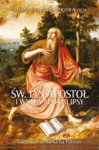 Tytuł: Święty Jan Apostoł i wyspa Apokalipsy. Tajemnice zesłania na Patmos
Autor: Adam Ryszard Sikora OFM
Wydawnictwo: Fronda
Formaty: EPUB, MOBI