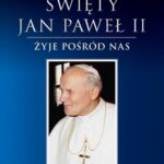 Święty Jan Paweł II - żyje pośród nas — okładka e-booka