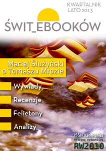 Tytuł: Świt ebooków nr 1. Lato
Autor: 
Wydawnictwo: RW2010
Formaty: EPUB, MOBI