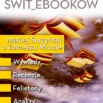 Tytuł: Świt ebooków nr 2
Autor: Praca zbiorowa
Wydawnictwo: RW2010
Formaty: MOBI, PDF, EPUB
