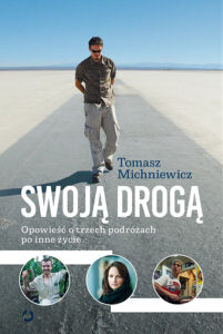 Tytuł: Swoją drogą
Autor: Tomek Michniewicz
Wydawnictwo: Otwarte
Formaty: EPUB, MOBI