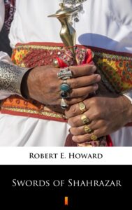 Tytuł: Swords of Shahrazar
Autor: Robert E. Howard
Wydawnictwo: KtoCzyta.pl
Formaty: EPUB, MOBI