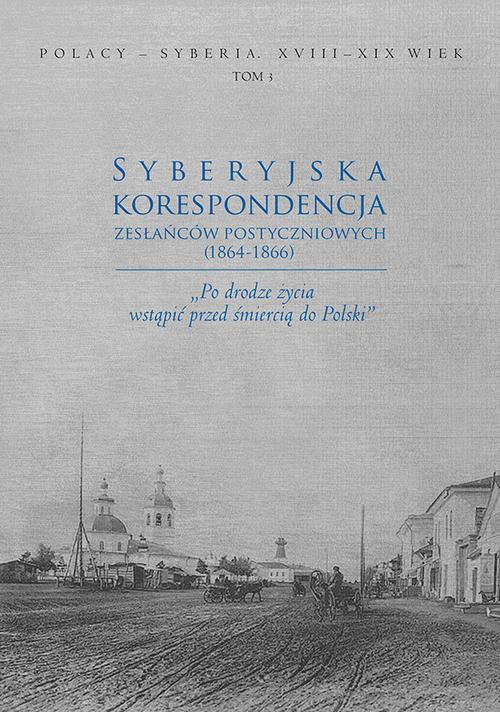 Tytuł: Syberyjska korespondencja zesłańców postyczniowych (1864-1866)
Autor: 
Wydawnictwo: Uniwersytet Jana Kochanowskiego
Formaty: PDF