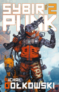 Tytuł: Sybirpunk 2
Autor: Michał Gołkowski
Wydawnictwo: Fabryka Słów
Formaty: EPUB, MOBI