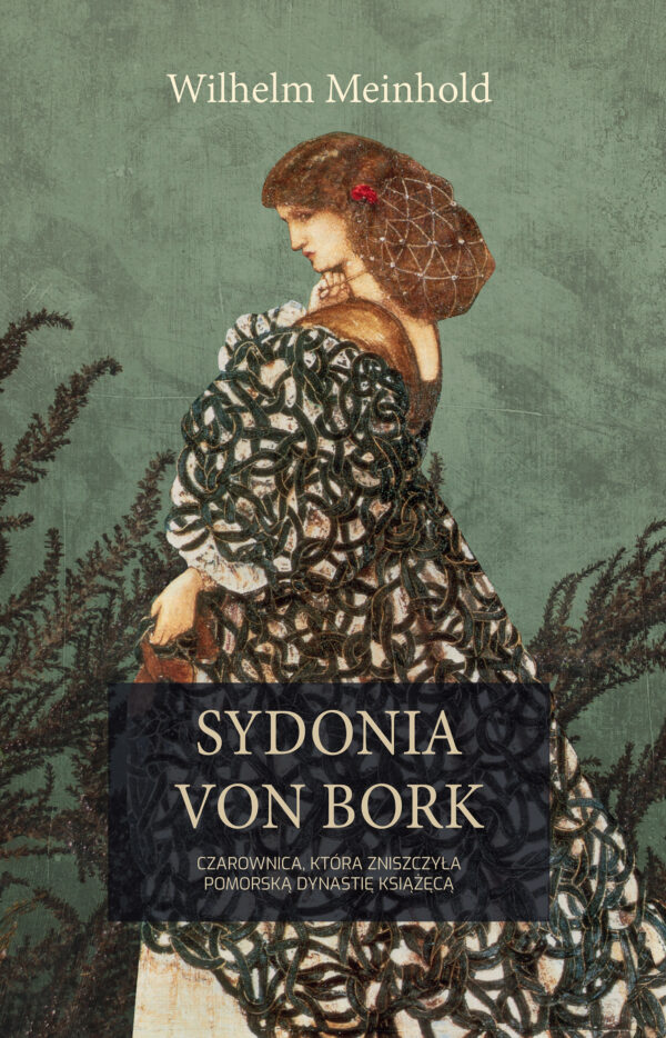 Sydonia von Bork. Czarownica, która zniszczyła pomorską dynastię książęcą — okładka e-booka