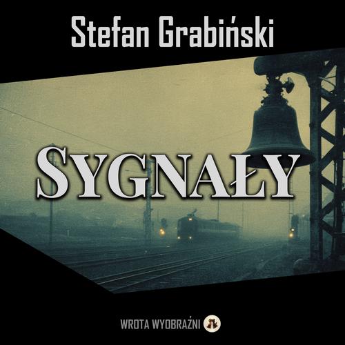 Tytuł: Sygnały
Autor: Stefan Grabiński
Wydawnictwo: Wrota Wyobraźni
Formaty: MP3