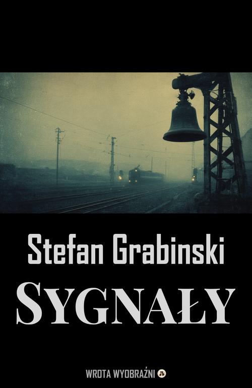Tytuł: Sygnały
Autor: Stefan Grabiński
Wydawnictwo: Wrota Wyobraźni
Formaty: MOBI, PDF, EPUB