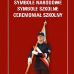 Symbole narodowe - symbole szkolne - ceremoniał szkolny — okładka e-booka