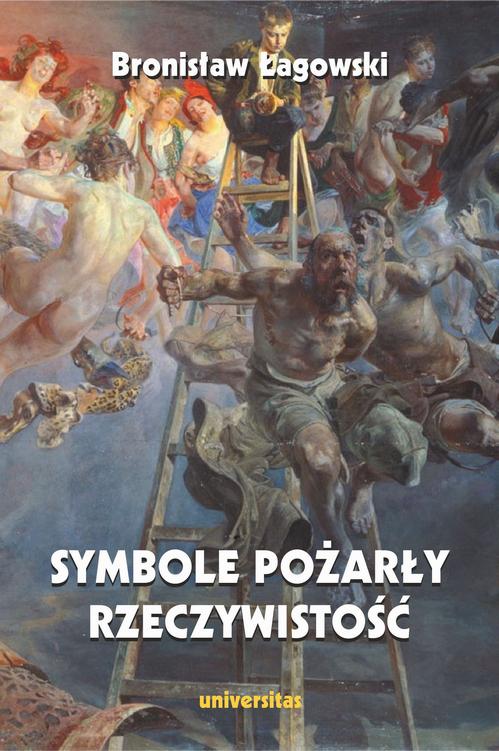 Tytuł: Symbole pożarły rzeczywistość
Autor: Bronisław Łagowski
Wydawnictwo: Universitas
Formaty: PDF