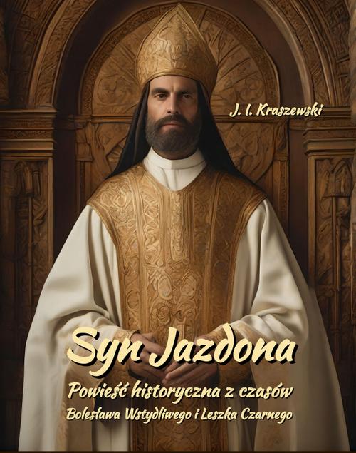 Syn Jazdona: Powieść historyczna z czasów Bolesława Wstydliwego i Leszka Czarnego — okładka e-booka