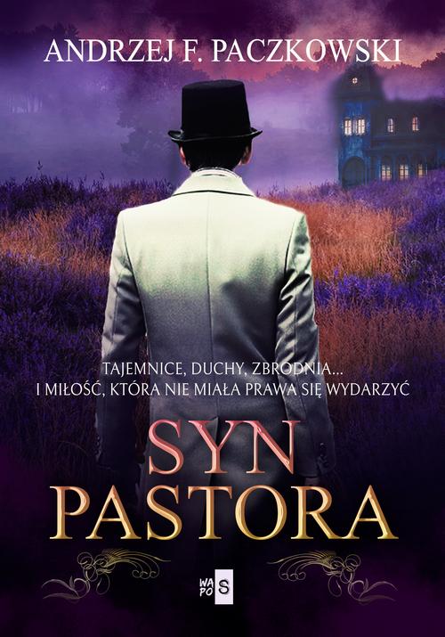 Tytuł: Syn pastora
Autor: Andrzej F. Paczkowski
Wydawnictwo: WasPos
Formaty: EPUB, MOBI