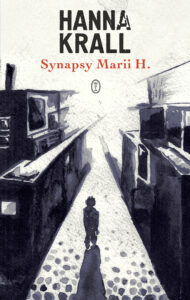 Tytuł: Synapsy Marii H.
Autor: Hanna Krall
Wydawnictwo: Wydawnictwo Literackie
Formaty: EPUB, MOBI