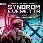 Syndrom Everetta Tom 2 Cassandra — okładka audiobooka