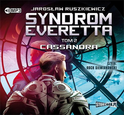 Tytuł: Syndrom Everetta Tom 2 Cassandra
Autor: Jarosław Ruszkiewicz
Wydawnictwo: Storybox
Formaty: MP3
