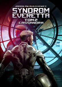 Tytuł: Syndrom Everetta. Tom 2. Cassandra
Autor: Jarosław Ruszkiewicz
Wydawnictwo: Wydawnictwo Drageus
Formaty: EPUB, MOBI