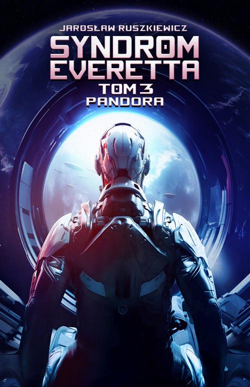 Tytuł: Syndrom Everetta. Tom 3. Pandora
Autor: Jarosław Ruszkiewicz
Wydawnictwo: Drageus
Formaty: EPUB, MOBI
