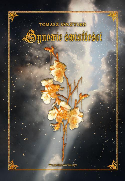 Tytuł: Synowie światłości
Autor: Tomasz Serzysko
Wydawnictwo: WasPos
Formaty: EPUB, MOBI